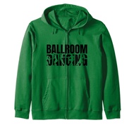 Ballroom Dance Dancesport Dancer Zip Hoodie