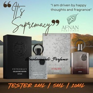 Original Perfume Testar (2ml/5ml/10ml) Afnan SUPREMACY Collector's Edition| SUPREMACY Not Only Inten