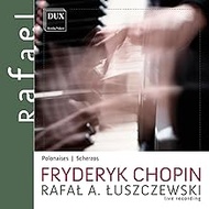 Fryderyk Chopin: Polonaises; Scherzos