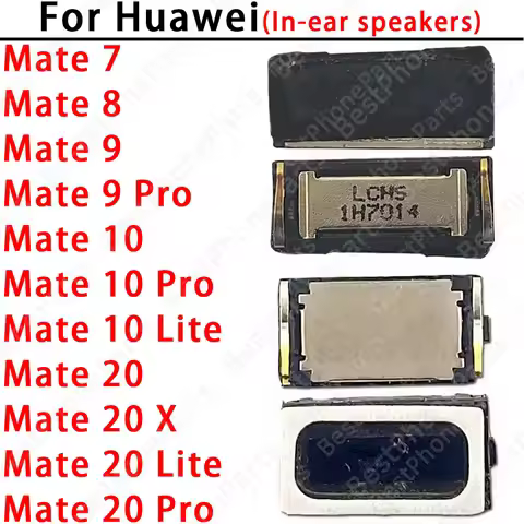 For Huawei Mate7 Mate8 Mate9 Mate10 Mate20 Pro Lite Mate20X Sound Earpiece Receiver Earphone Top ear