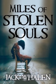 Miles of Stolen Souls Jack Whalen