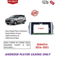 TOYOTA INNOVA 2016 - 2021 9 INCH ANDROID PLAYER CASING