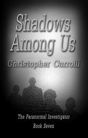 Shadows Among Us Christopher Carrolli