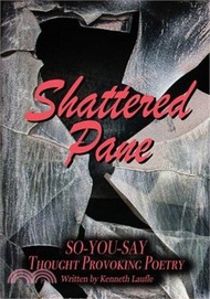 9135.Shattered Pane: So-You-Say Series
