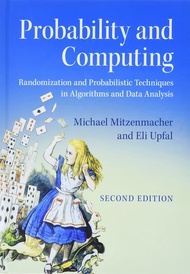 Probability and Computing: Randomization and Probabilistic Techniques in Algorithms and Data Analysi