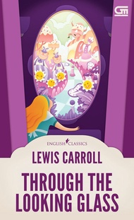 ENGLISH CLASSICS: THROUGH THE LOOKING GLASS