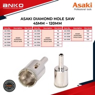 ASAKI DIAMOND HOLE SAW 45MM ~ 120MM
