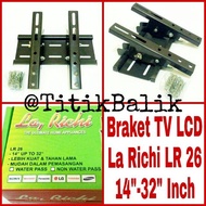 La Richi LR 26 14" - 32" Inch LCD TV Bracket - 14 Inch - 32 Inch LED TV Bracket - LCD TV Bracket