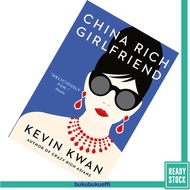 China Rich Girlfriend (Crazy Rich Asians #2) by Kevin Kwan [PAPERBACK]