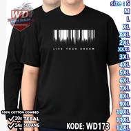 T-SHIRT LIVE YOUR DREAMS BIG SIZE CODE WD173 JUMBO 2XL 3XL 4XL 5XL 6XL 7XL 8XL 9XL 10XL 11XL 12XL