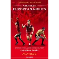 [100% Original Books] - Aberdeen European Nights - Stories from Aberdeen's Grea by Ally Begg (UK edi