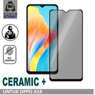 Anti Gores Ceramic Matte SPY Anti Privacy OPPO A3S / A5S / A11 / A12 / A15 / A16 / A17k / A31 / A52 
