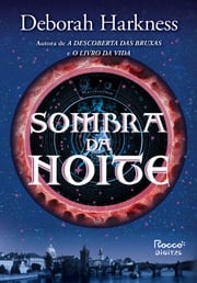 Sombra da noite Deborah Harkness