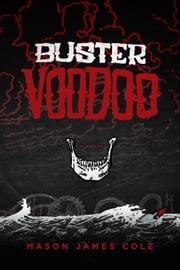 Buster Voodoo Mason James Cole