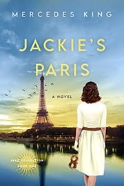 Jackie's Paris: A Novel (JBKO Collection Book One) Mercedes King