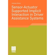 [sgstock] Sensor-Actuator Supported Implicit Interaction in Driver Assistance Systems - [Paperback]