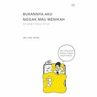 Bukannya Aku Nggak Mau Menikah - Lee Joo Yoon