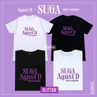 BKPP PP KRIT BILLKIN เสื้อยืด SUGA › Agust D Tour BKK › GLITTER ✨