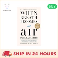 When Breath become Air by Paul Kalanithi (Author), Abraham Verghese (Foreword)