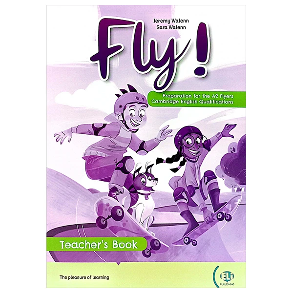 Fly! - Teacher’s Book With Digital Book - Preparation For The A2 Flyers Cambridge English Qualificat