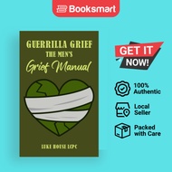 Guerrilla Grief The Men's Grief Manual - Hardback - English - 9798869062406