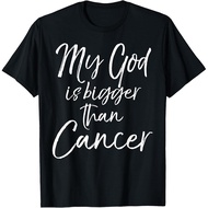 Cancer Treatment Quote Gift My God Is Bigger Than Cancer T-Shirt