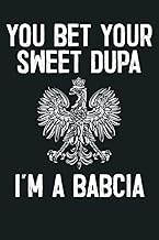 You Bet Your Sweet Dupa I M A Babcia: Notebook Planner - 6x9 inch Daily Planner Journal, To Do List 