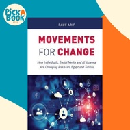 Movements for Change : How Individuals, Social Media and Al Jazeera Are Changing Pa by Rauf Arif (US