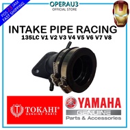 INTAKE PIPE RACING (TOKAHI) 135LC V1 V2 V3 V4 V5 V6 V7 V8 NEW YAMAHA NICE ITEM 👌HIGH QUALITY 👍