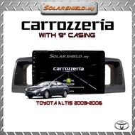 Carrozzeria 9'' Automotive Pro Series Android System Player Toyota Altis 2001-2006