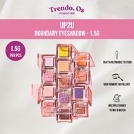 UP2U BOUNDARY EYE SHADOW - 1.5G DM02/DM06/DM19/DM23/DM31/GL01/GL02/ST02/MA08
