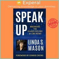Speak Up - Breaking the Glass Ceiling at CBS News by Linda S. Mason (UK edition, hardcover)