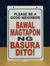 Please A Good Neighbor BAWAL MAGTAPON NG BASURA DITO PVC Wall Signage 7.8x11 inches