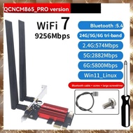 (O I Q B)QCNCM865 WiFi 7 PCI-E Adapter Card 9256Mbps Tri Band 2.4G/5G/6GHz BT5.4 Desktop Wireless Ne