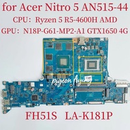 default FH51S LA-K181P Mainboard For Suitable Fo Acer Nitro 5 AN515-44 Laptop Motherboard CPU:R5-4600H GPU:N18P-G61-MP2-A1 GTX1650 4G DDR4 Test OK