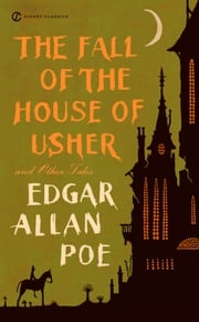 The Fall of the House of Usher and Other Tales Edgar Allan Poe
