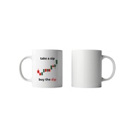 (SG Seller) Take a sip, Buy the dip Mug 11oz l Make your own Mug