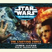 Star Wars: The New Jedi Order: The Unifying Force James Luceno