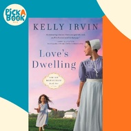 [100% Original Books] - Love's Dwelling by Kelly Irvin (US edition, paperback)
