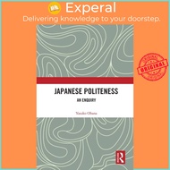 Japanese Politeness - An Enquiry by Yasuko Obana (UK edition, paperback)