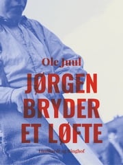 Jørgen bryder et løfte Ole Juul
