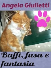 Baffi, fusa e fantasia Angela Giulietti