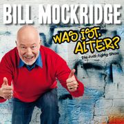 Bill Mockridge, Was ist, Alter? Bill Mockridge