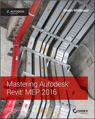10032.Mastering Autodesk Revit Mep 2016: Autodesk Official Press