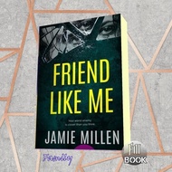 FRIEND LIKE ME:An absolutely addictive psychological thriller