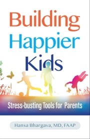 Building Happier Kids Hansa Bhargava