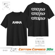 Baju Kaos AHHA Hustle Humble T-Shirt pria wanita kaos AHHA Hustle Humble