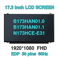 B173HAN01.0 B173HAN01.1 N173HCE-E31 LP173WF4-SPF1 NV173FHM-N41 17.3" IPS 1920x1080 Laptop LCD Screen