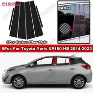 คอลัมน์กลางตรงกลางประตูหน้าต่างรถคาร์บอนไฟเบอร์6x B C เสาปกหลังตัดแต่ง XP150รถยนต์ Toyota Yaris แฮทช์แบค2014-2023สติกเกอร์วัสดุ PC