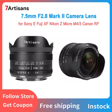 7artisans 7.5mm F2.8 II Ultra Wide-Angle Fisheye Camera Lens for Sony E Canon EOS-M M50 Canon RF Fuj